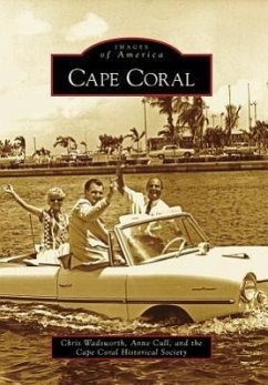 Cape Coral - Wadsworth, Chris; Cull, Anne; Cape Coral Historical Society