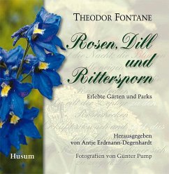 Rosen, Dill und Rittersporn - Fontane, Theodor