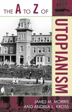 A to Z of Utopianism - Morris, James M.; Kross, Andrea L