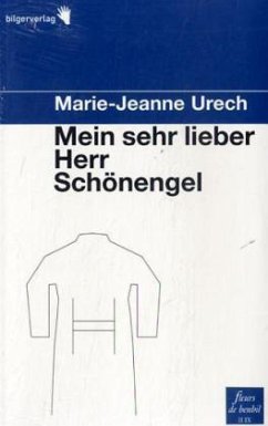 Mein sehr lieber Herr Schönengel - Urech, Marie-Jeanne