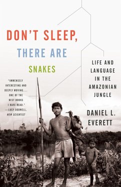 Don't Sleep, There Are Snakes - Everett, Daniel L