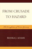 From Crusade to Hazard