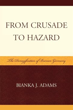 From Crusade to Hazard - Adams, Bianka J.