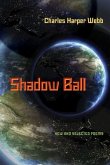 Shadow Ball: New and Selected Poems