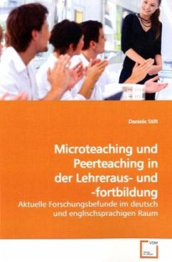 Microteaching und Peerteaching in der Lehreraus- und -fortbildung - Stift, Daniela