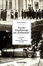 Cover Von der Irrenfürsorge zur Euthanasie