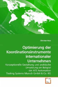 Optimierung der Koordinationsinstrumente internationaler Unternehmen - Haas, Christian