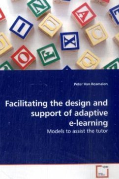 Facilitating the design and support of adaptive e-learning - Rosmalen, Peter van