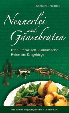 Neunerlei und Gänsebraten - Heinold, Ehrhardt