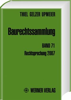 Baurechtssammlung - Teil: 71. Rechtsprechung 2007