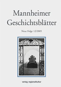 Mannheimer Geschichtsblätter. Neue Folge. Ein historisches Jahrbuch... / Mannheimer Geschichtsblätter. Neue Folge. Ein historisches Jahrbuch... - Kunze, Rainer, Hans-Hellmut Görtz Dieter Elsner u. a.