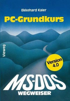 MS-DOS-Wegweiser Grundkurs - Kaier, Ekkehard