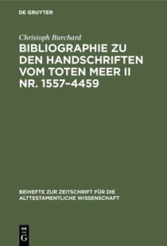 Bibliographie zu den Handschriften vom Toten Meer II Nr. 1557¿4459 - Burchard, Christoph