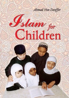 Islam for Children - Denffer, Ahmad Von