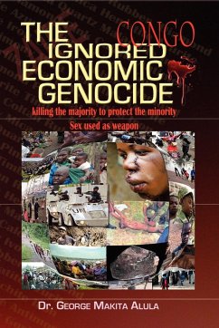 The Ignored Economic Genocide - Alula, George Makita; Alula, George Makita