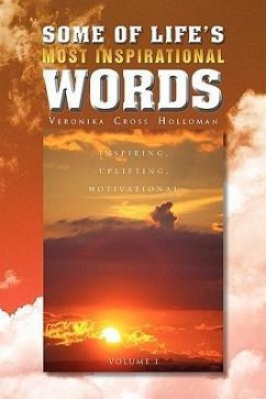 Some of Life's Most Inspirational Words - Holloman, Veronika Cross