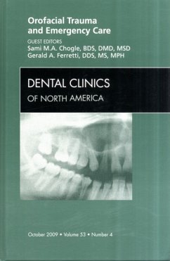 Orofacial Trauma and Emergency Care, An Issue of Dental Clinics - Chogle, Sami M.;Ferretti, Gerald A.