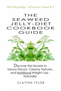 The Seaweed Jelly-Diet Cookbook Guide - Tylor, Clayten