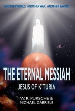 The Eternal Messiah - Pursche, W R; Gabriele, Michael