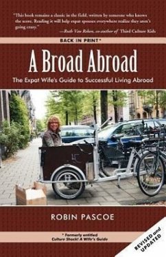 A Broad Abroad: The Expat Wife's Guide to Successful Living Abroad - Pascoe, Robin