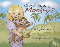 Can I Have a Monkey? - Peacock, Betty