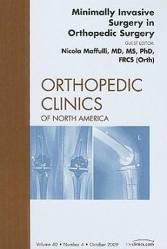 Minimally Invasive Surgery in Orthopedic Surgery, an Issue of Orthopedic Clinics - Maffulli, Nicola