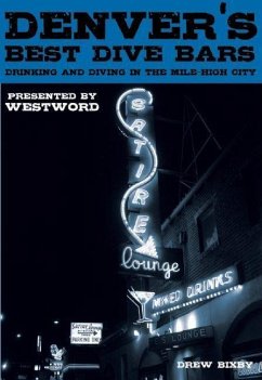 Cover Denver's Best Dive Bars: Drinking and Diving in the Mile High City