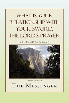What Is Your Relationship with Your Sword, the Lord's Prayer - Messenger, The