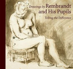 Drawings by Rembrandt and His Pupils - Bevers, Holm; Hendrix, Lee; Robinson, William W; Schatborn, Peter
