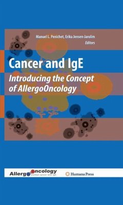 Cancer and IgE - Penichet, Manuel L. / Jensen-Jarolim, Erika (Hrsg.)
