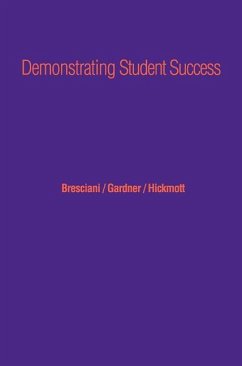 Demonstrating Student Success - Gardner, Megan Moore; Hickmott, Jessica; Bresciani Ludvik, Marilee J