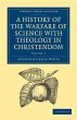 A History of the Warfare of Science... - Bild 1
