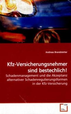 Kfz-Versicherungsnehmer sind bestechlich! - Brandstetter, Andreas