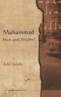 Muhammad: Man and Prophet - Salahi, Adil