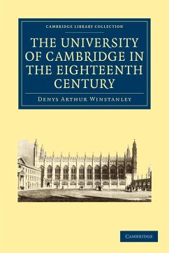 The University of Cambridge in the Eighteenth Century - Winstanley, Denys Arthur