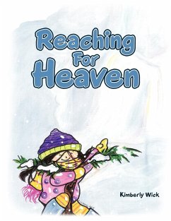 Reaching for Heaven - Wick, Kimberly