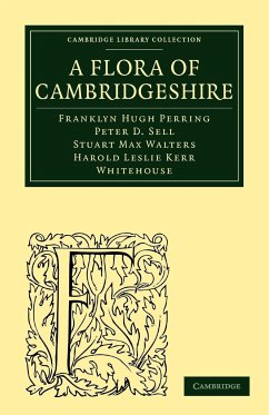 A Flora of Cambridgeshire - Perring, Franklyn Hugh; Sell, Peter D.; Walters, Stuart Max