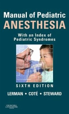 Manual of Pediatric Anesthesia - Lerman, Jerrold;Steward, David;Cote, Charles J.