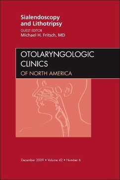 Sialendoscopy and Lithotripsy, an Issue of Otolaryngologic Clinics - Fritsch, Michael H.