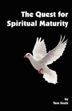 The Quest for Spiritual Maturity - Seals, Tom