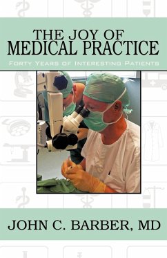 The Joy of Medical Practice - Barber, John C.