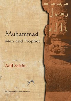 Muhammad: Man and Prophet - Salahi, Adil