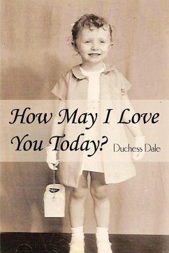 How May I Love You Today?