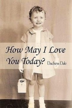 How May I Love You Today?