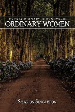 Extraordinary Journeys of Ordinary Women