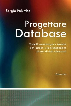 Progettare Database - Modelli, metodologie e tecniche per l'analisi e la progettazione di basi di dati relazionali - Palumbo, Sergio