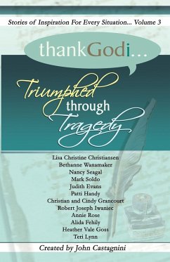 Thank God I... Triumphed Through Tragedy - Castagnini, John; Various