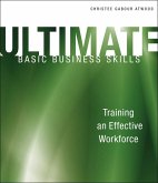 Ultimate Basic Business Skills: Training an Effective Workforce [With CDROM]
