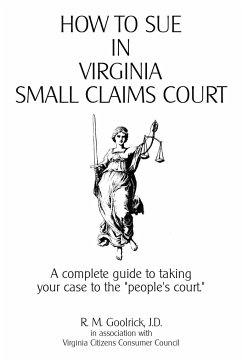 How to Sue in Virginia Small Claims Court - Goolrick, R. M.