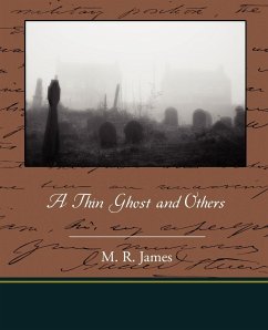 A Thin Ghost and Others - James, M. R.